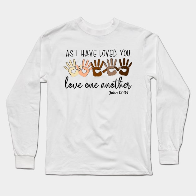 As I Have Loved You Love One Another Long Sleeve T-Shirt by BBbtq